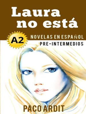 cover image of Laura no está--Novelas en español para pre-intermedios (A2)